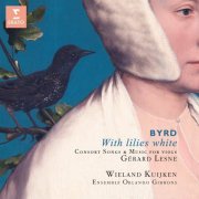 Gérard Lesne, Wieland Kuijken & Ensemble Orlando Gibbons - With Lilies White. Byrd's Consort Songs & Music for Viols (2023)