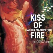 Harold Mabern Trio - Kiss of Fire (2002/2015) flac