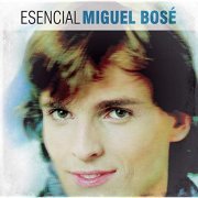 Miguel Bose - Esencial Miguel Bose (2013) Hi Res