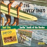 The Lively Ones - Surf City & Surfin' South of the Border (2004)
