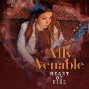 Ally Venable - Heart of Fire (2021) [Hi-Res]