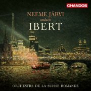 Neeme Järvi, Suisse Romande Orchestra - Ibert: Orchestral Works (2016) [Hi-Res]