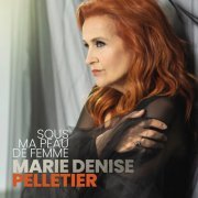 Marie Denise Pelletier - Sous ma peau de femme (2023)