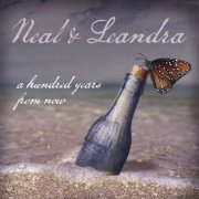 Neal & Leandra - A Hundred Years from Now (2012)