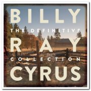 Billy Ray Cyrus - The Definitive Collection [2CD Remastered Set] (2014)
