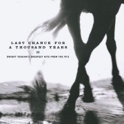 Dwight Yoakam - Last Chance for a Thousand Years: Greatest Hits from the 90's (1999)