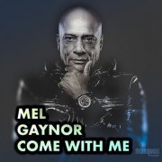 Mel Gaynor - Come with Me (2024)