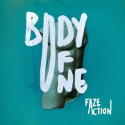 Faze Action - Body Of One (2014)