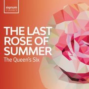 The Queen's Six - The Last Rose of Summer: Folk Songs of the British Isles (2019) [Hi-Res]