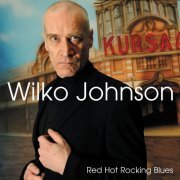 Wilko Johnson - Red Hot Rocking Blues (2005)