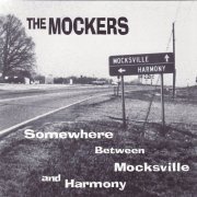 The Mockers feat. Richard X. Heyman, Regina Carter, Shawn Pelton & Jansen Press – Somewhere Between Mocksville & Harmony (1995)