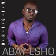 Abay Esho - Origin (2024)