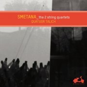 Talich Quartet, Radoslav Kvapil - Bedrich Smetana: The 2 String Quartets (1984)