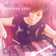 Mika Stoltzman - Marimba Soul (2023) [Hi-Res]
