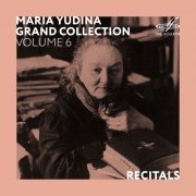Maria Yudina - Maria Yudina. Grand Collection. Volume 6 (Live) (2020)