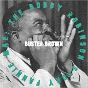 Buster Brown - Fannie Mae: The Bobby Robinson Sessions (2021)
