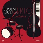 Eugen Cicero Trio - Lullabies (Remastered) (2023) [Hi-Res]