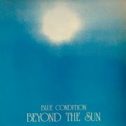 Blue Condition - Beyond the Sun (2024) [Hi-Res]