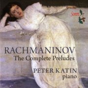 Peter Katin - Rachmaninoff: Complete Preludes (2014)