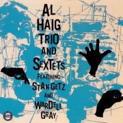 Al Haig - Al Haig Trio and Sextets (1949-54)