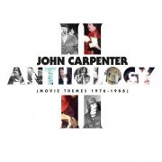 John Carpenter, Cody Carpenter, Daniel Davies - Anthology II (Movie Themes 1976-1988) (2023)