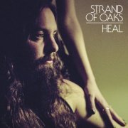 Strand of Oaks - Heal [Deluxe Edition] (2015)