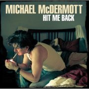 Michael McDermott - Hit Me Back (2012)