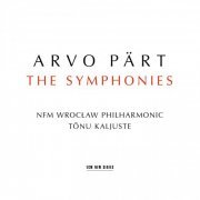 NFM Wrocław Philharmonic & Tõnu Kaljuste - Arvo Pärt: The Symphonies (2018) [Hi-Res]