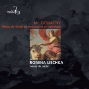 Romina Lischka - Demachy: Pièces de violle en musique et en tablature (2013)