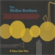 The McKee Brothers - A Time Like This (2020) [CD Rip]
