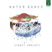 Strait Project - Water Dance (2024) [Hi-Res]