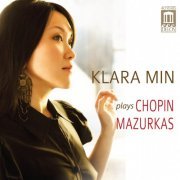 Klara Min - Klara Min Plays Chopin Mazurkas (2013)