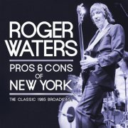 Roger Waters - Pros & Cons of New York (Live) (2017) flac