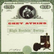 Chet Atkins - High Rockin' Swing (2004)