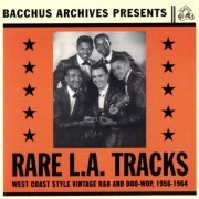 VA - Rare L.A. Track:  West Coast Style Vintage R&B And Doo-Wop, 1956-1964 (1999)