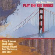 Alain Soler - Play the red bridge (1996)
