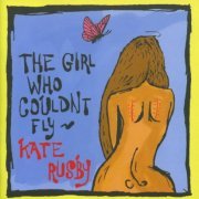 Kate Rusby - The Girl Who Couldn't Fly (2005)
