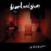 Blood Red Shoes - In Time to Voices (2012)
