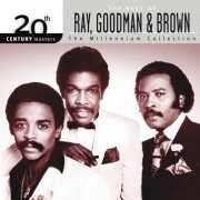 Ray, Goodman & Brown - 20th Century Masters: The Millennium Collection: Best of Ray, Goodman & Brown (2002)