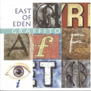 East Of Eden - Graffito (2005)