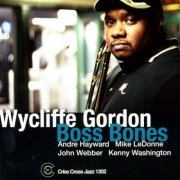 Wycliffe Gordon - Boss Bones (2008/2009) FLAC
