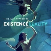 Miroslav Pyatnikov - Existence Reality (2023) [Hi-Res]