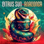 Citrus Sun - Anaconga (2024)