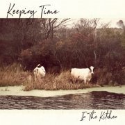 In The Kitchen - Keeping Time (2019)