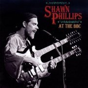 Shawn Phillips - At The BBC (1971-74/2009)
