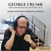 Marcantonio Barone - George Crumb: Metamorphoses, Books 1 & 2 (2021) Hi-Res