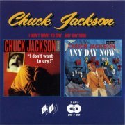 Chuck Jackson - I Don't Want To Cry / Any Day Now (1994)