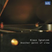 Klaus Ignatzek - Another Point of View (2002/2019)