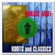 Horace Andy - Roots & Classics [2CD Set] (2001)