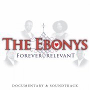 The Ebonys - Forever Relevant (2018)